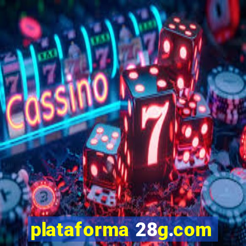 plataforma 28g.com